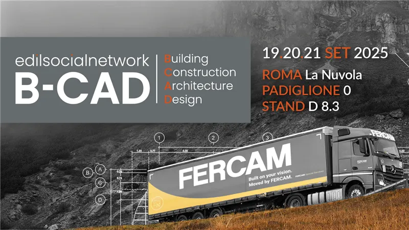 FERCAM al B-CAD 2025 | Logistica disegnata intorno a te